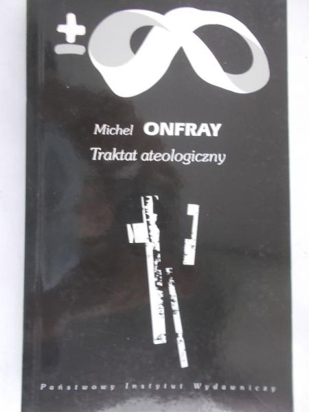 Onfray Michel - Traktat ateologiczny