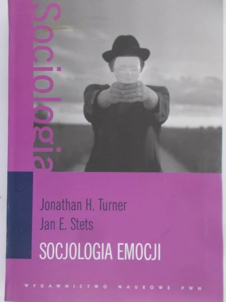 Stets Jan E. - Socjologia emocji