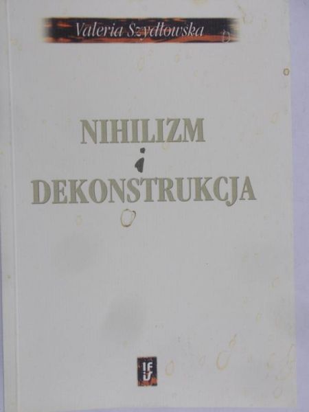 Szydłowska Valeria - Nihilizm i dekonstrukcja