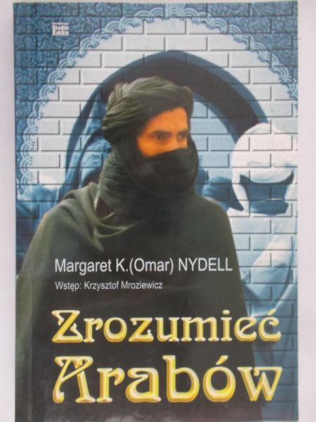 Nydell Margaret K. (Omar) - Zrozumieć Arabów