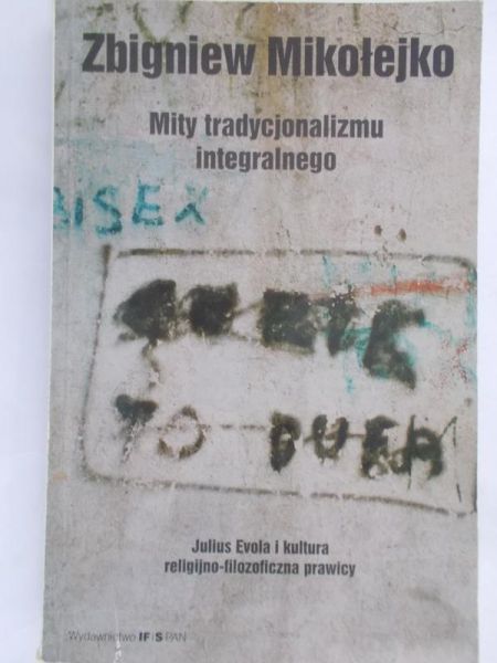 Mikołejko Zbigniew - Mity tradycjonalizmu integralnego