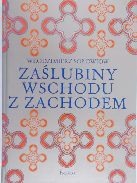 Sołowjow Włodzimierz - Zaślubiny Wschodu z Zachodem