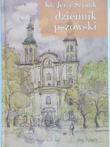 Szymik Jerzy - Dziennik pszowski