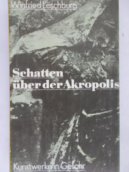 Loschburg Winfried - Schatten uber der Akropolis