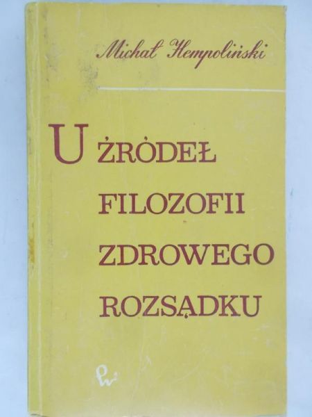 Hempoliński Michał - U źródeł filozofii zdrowego rozsądku
