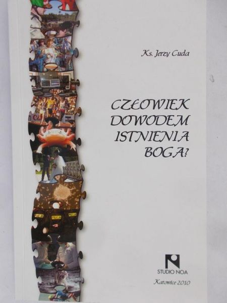 Cuda Jerzy - Człowiek dowodem istnienia Boga?