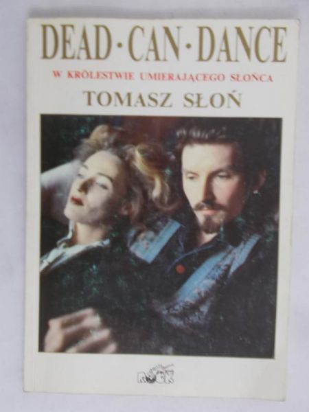 Słoń Tomasz - Dead. Can. Dance. W Królestwie umierającego Słońca