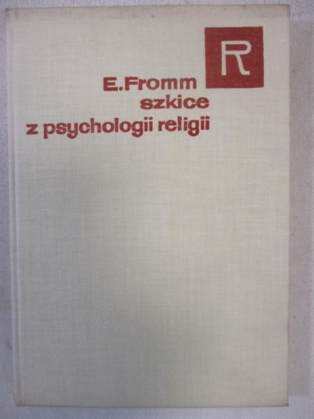 Fromm Erich -  Szkice z psychologii religii
