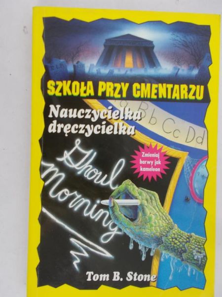 Stone Tom B. - Szkoła przy cmentarzu.Nauczycielka dręczycielka