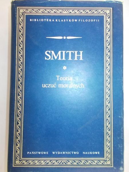 Smith Adam - Teoria uczuć moralnych