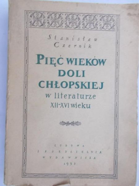 Czernik Stanisław - Pięć wieków doli chłopskiej