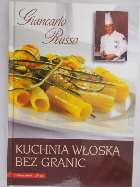 Russo Giancarlo - Kuchnia włoska bez granic