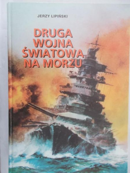 Lipiński Jerzy - Druga wojna światowa na morzu