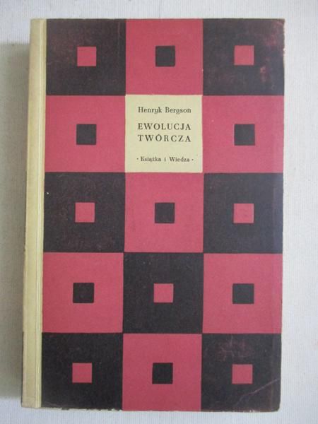 Bergson Henryk - Ewolucja twórcza