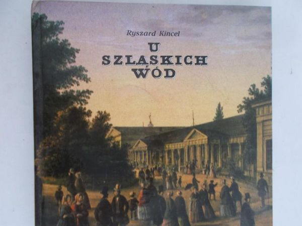 Kincel Ryszard - U szląskich wód