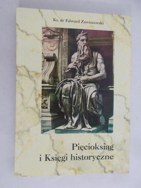 Zawiszewski Edward - Pięcioksiąg i Księgi historyczne