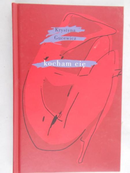 Gucewicz Krystyna - Kocham cię