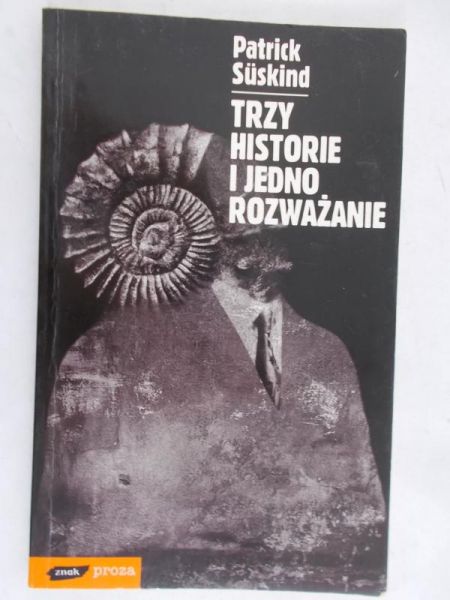 Süskind Patrick - Trzy historie i jedno rozważanie