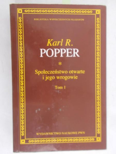 Popper Karl R. - Społeczeństwo otwarte i jego wrogowie, Tom I