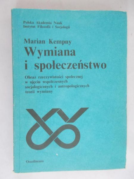 Kempny Marian - Wymiana i społeczeństwo