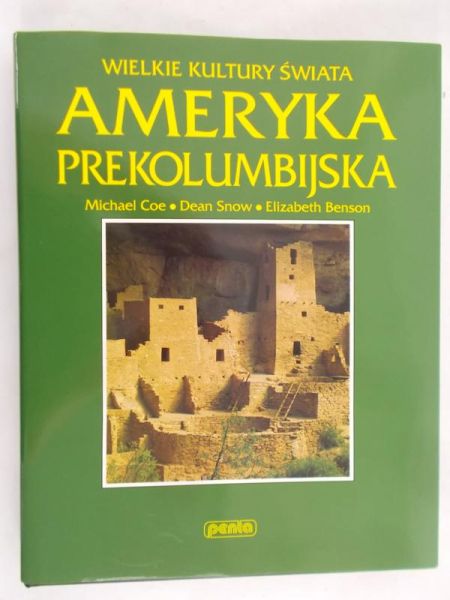 Coe Michael - Wielka kultura świata. Ameryka prekolumbijska.