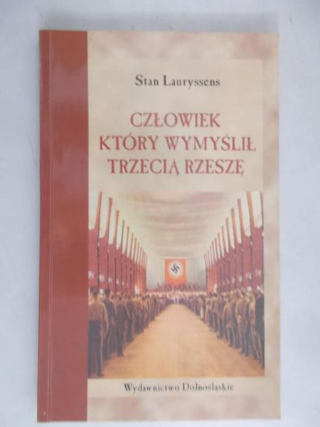 Lauryssens Stan - Człowiek który wymyślił Trzecią Rzeszę