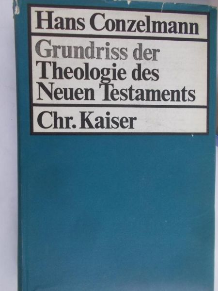 Conzelman Hans - Grundriss der theologie des Neuen Testaments