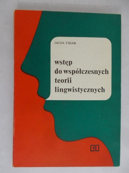 Fisiak Jacek - Wstęp do współczesnych teorii lingwistycznych