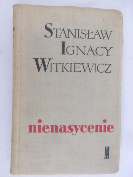 Witkiewicz Stanisław - nienasycenie
