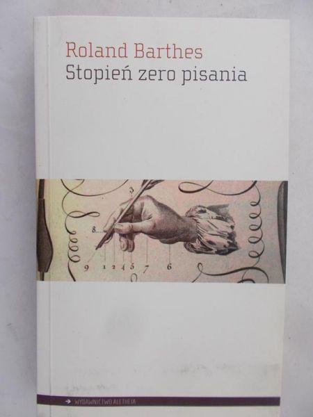 Barthes Roland - Stopień zero pisania