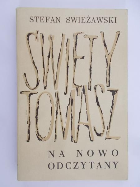 Swieżawski Stefan - Święty Tomasz na nowo odczytany