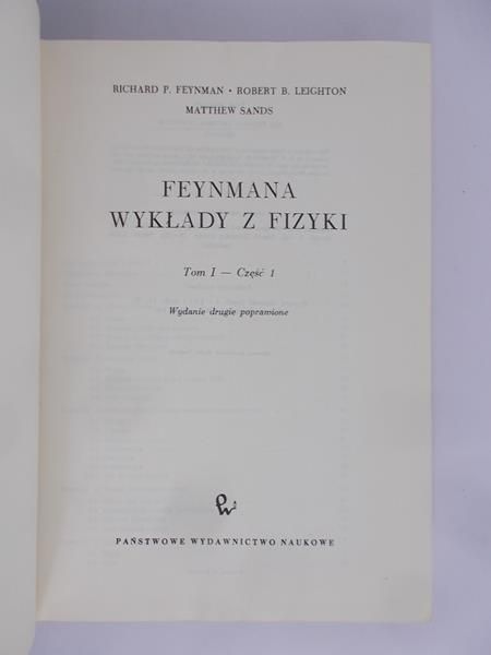 Feynman Richard - Feynmana wykłady z fizyki, Tom I, Część I