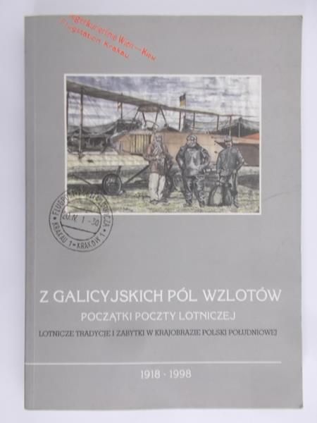 Wielgus Krzysztof - Z galicyjskich pól wzlotów