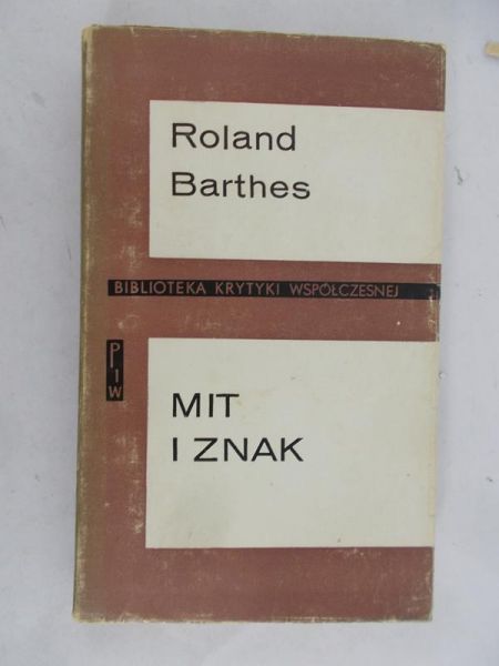 Barthes Roland - Mit i znak