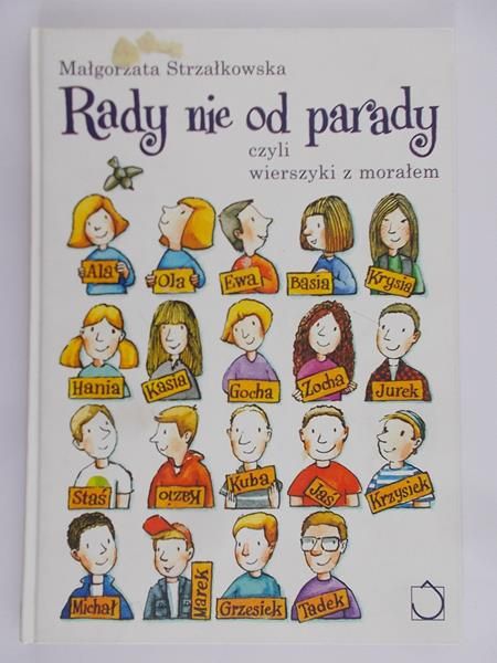 Strzałkowska Małgorzata - Rady nie od parady czyli wierszyki z morałem