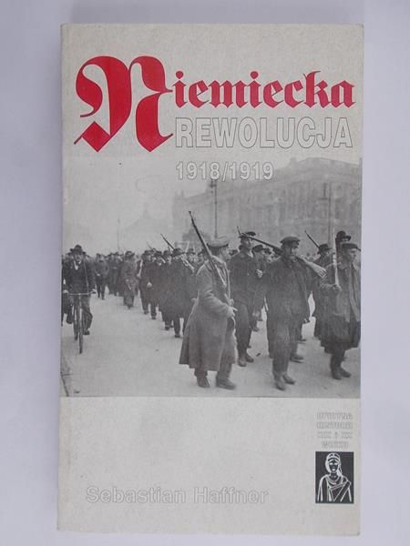Haffner Sebastian - Niemiecka rewolucja 1918/1919