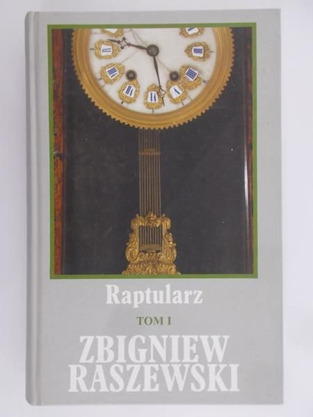 Raszewski Zbigniew - Raptularz Tom I