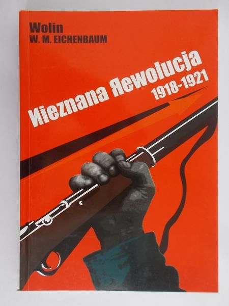 Eichenbaum W.M. - Nieznana Rewolucja 1918-1921