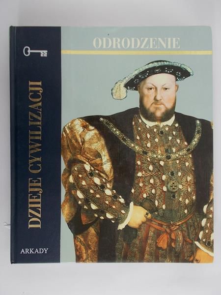 Barbasiewicz Włodzimierz - Dzieje cywilizacji. Odrodzenie