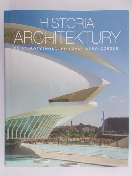 Toman Rolf - Historia architektury od Starożytności po czasy współczesne