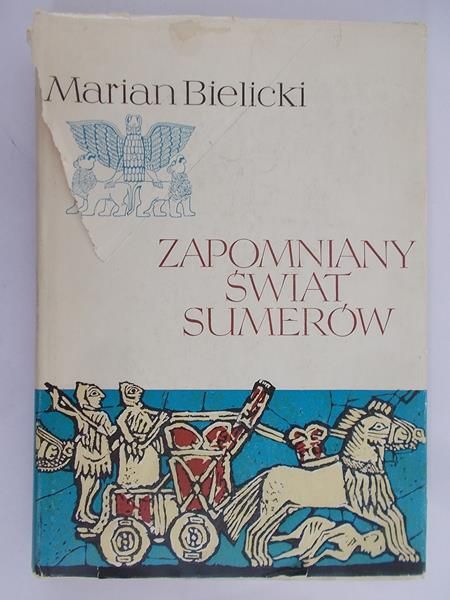 Bielicki Marian - Zapomniany świat Sumerów
