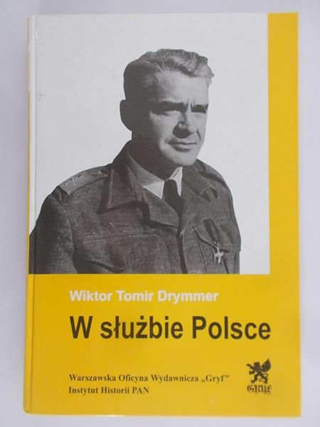 Drymmer Tomir Wiktor - W służbie Polsce
