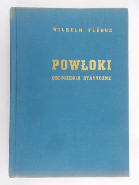 Flugge Wilhelm - Powłoki. Obliczenia statyczne