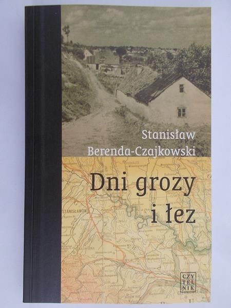 Berenda-Czajkowski Stanisław - Dni grozy i łez