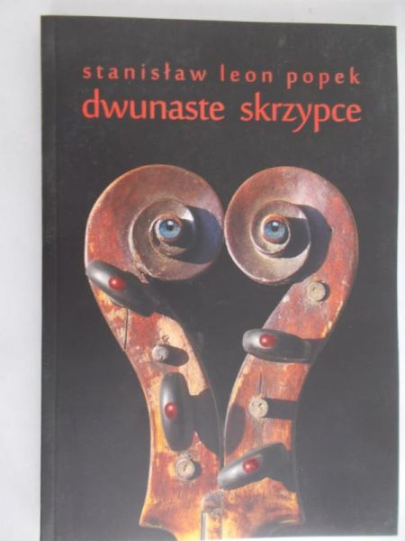 Popek Stanisław Leon - Dwunaste Skrzypce