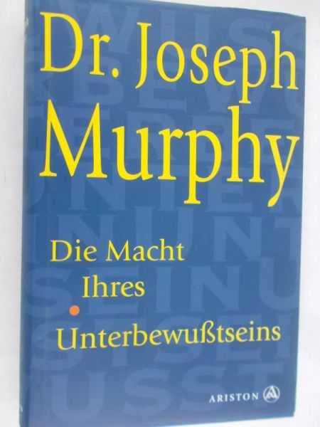 Murphy Joseph - Die Macht Ihres UnterbewuBtseins