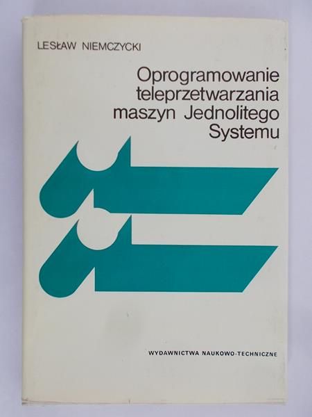 Niemczycki Lesław - Oprogramowanie teleprzetwarzania maszyn Jednolitego Systemu
