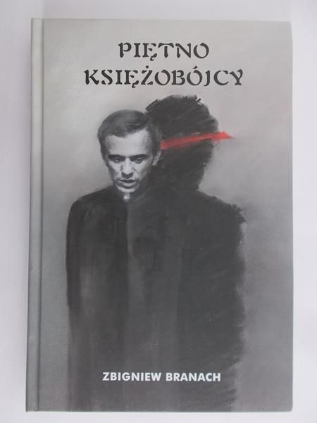 Branach Zbigniew - Piętno księżobójcy