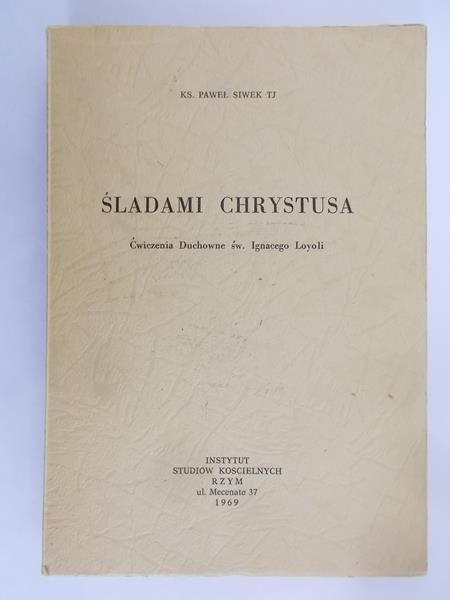 Siwek Paweł - Śladami Chrystusa