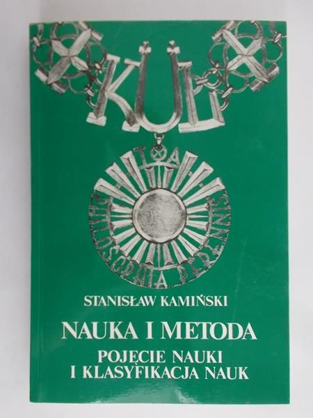 Kamiński Stanisław - Nauka i metoda pojęcie nauki i klasyfikacja nauk
